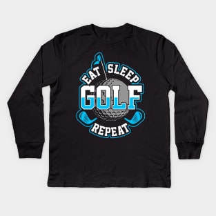 Eat sleep golf repeat Kids Long Sleeve T-Shirt